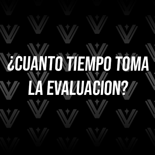 ¿Cuanto tiempo toma la evaluaciuon?