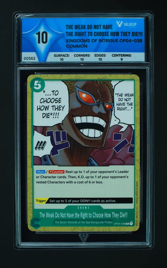 00562 THE WEAK DO NOT HAVE THE RIGHT TO CHOOSE HOW THEY DIE!!! Grading Card