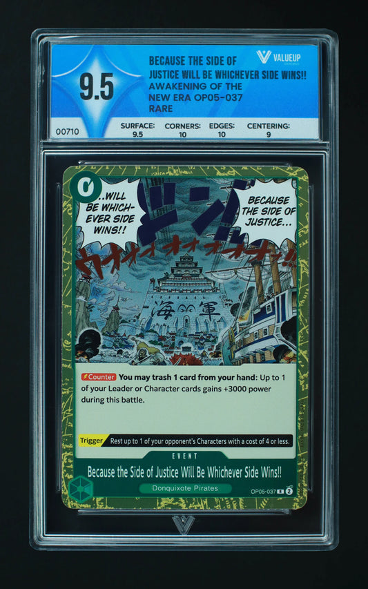 00710 BECAUSE THE SIDE OF JUSTICE WILL BE WHICHEVER SIDE WINS!! Grading Card